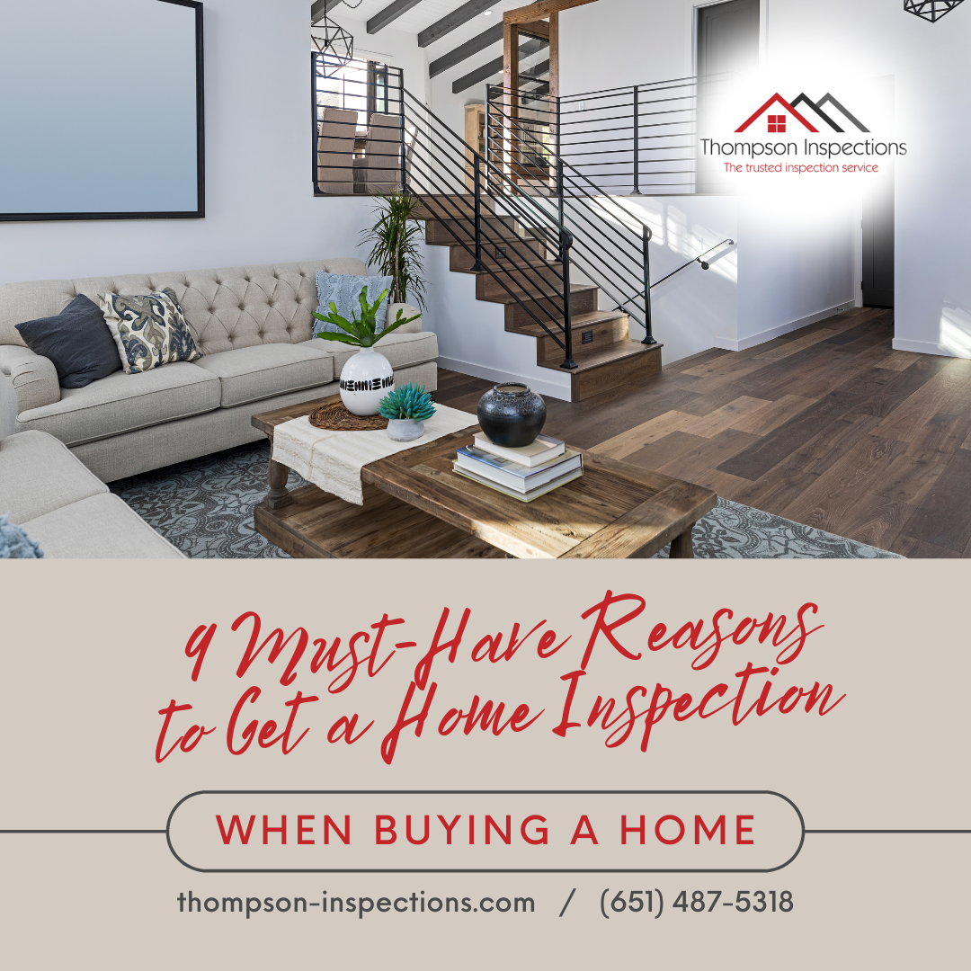 Thompson Inspections 9 Must-Have Reasons to Get a Home Inspection When Buying a Home
